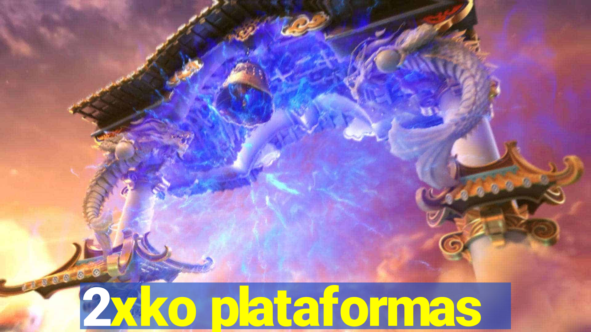 2xko plataformas